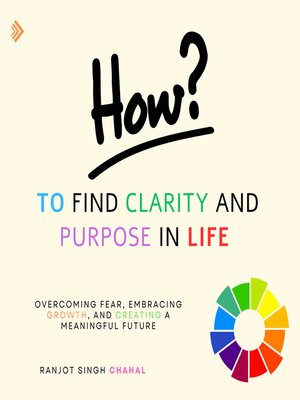 cover image of How to Find Clarity and Purpose in Life